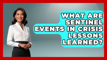 What Are Sentinel Events In Crisis Lessons Learned? - Crisis Response Coach