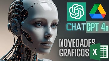 🚀CHATGPT 4o Update⚡Gráficos en EXCEL - GOOGLE DRIVE 🚀 GPTs VIDEO  - NOVEDADES