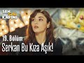 Serkan bu kıza aşık! - Sen Çal Kapımı 19. Bölüm