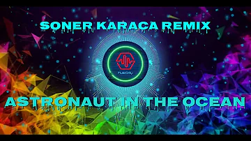 Masked Wolf - Astronaut In The Ocean (Soner Karaca Remix)