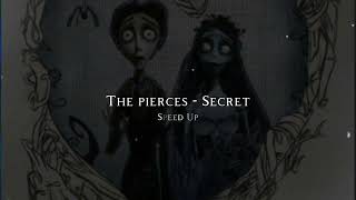 The Pierces - Secret (Speed Up) Resimi