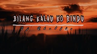 Bilang Kalau Ko Rindu_Official Video Lirik (Dj Qhelfin)