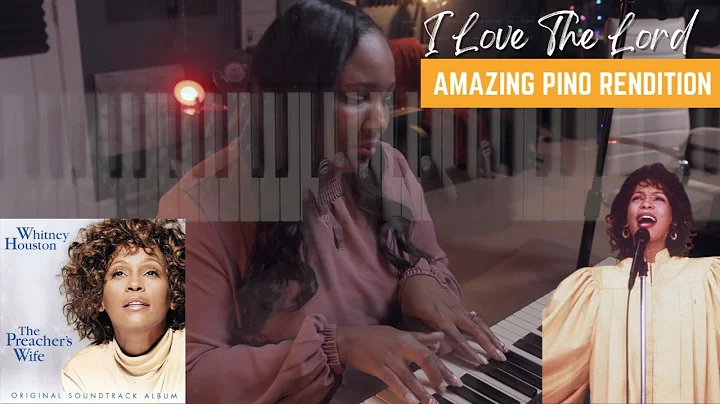 Whitney Houston - I Love The Lord Piano Rendition