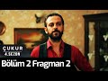 Çukur 4. Sezon 2.Bölüm 2.Fragman