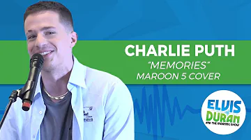 Charlie Puth - "Memories" Maroon 5 Cover | Elvis Duran Live