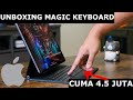 UNBOXING APPLE MAGIC KEYBOARD INDONESIA - KEYBOARD PALING MAHAL