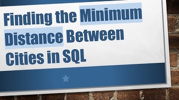 Finding the Minimum Distance Between Cities in SQL