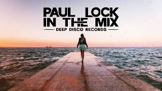 Deep House DJ Set #75 - In The Mix With Paul Lock