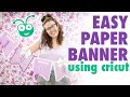 CRICUT FOR BEGINNERS DIY PAPER BANNER | CRICUT DESIGN SPACE | Celebrate 100k with Me!