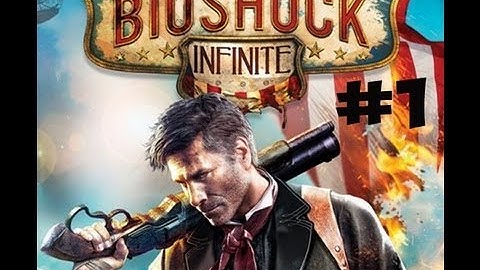 Bioshock Infinite #1| Entering Columbia