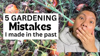 5 GARDENING MISTAKES I MADE IN THE PAST | Kiss My Mike HOME & GARDENING Channel