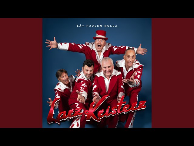Larz Kristerz - Låt Hjulen Rulla