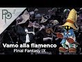 Final Fantasy IX - Vamo' alla flamenco - Pixelophonia