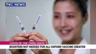 COVID-19 UPDATE | Boosters Not Needed For All Oxford Covid Vaccine - Creator