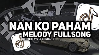 DJ NAN KO PAHAM X LAMPU KAKA STYLE KONDANG FULL SONG RIIOINSM VIRAL TIKTOK TERBARU 2025
