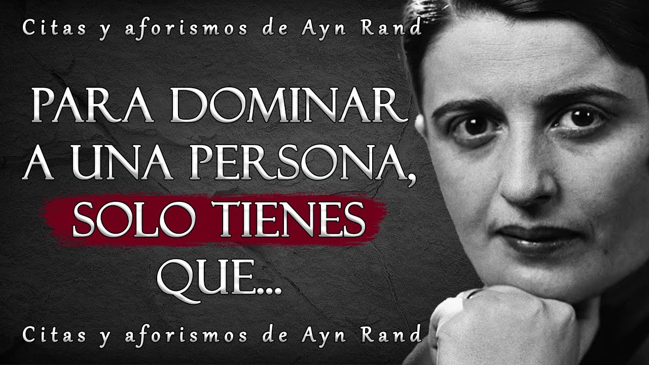 Citas Precisas de Ayn Rand que te Hacen Pensar | Sabiduría - YouTube