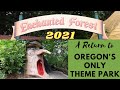 A RETURN to ENCHANTED FOREST - What's changed in 2021?