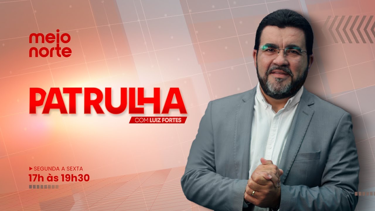 🔴 AO VIVO: PATRULHA COM LUIZ FORTES - 09/03/26 | TV MEIO NORTE