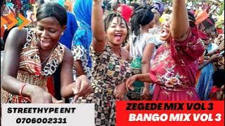 ZEGEDE MIX VOL 3 / BANGO MIX VOL 3 MIX