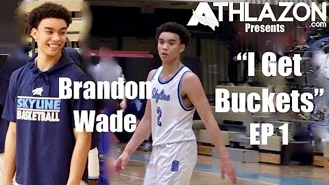 Athlazon Presents: Brandon Wade "I Get Buckets" Ep 1