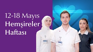 12-18 Mayıs Hemşireler Haftası Kutlu Olsun