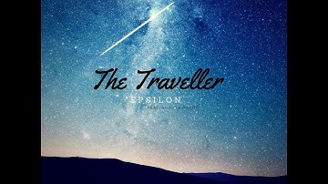 Epsilon |  Traveller | Official Video Clip ©