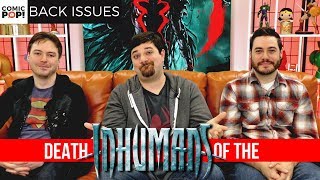 The DEATH of the Inhumans!