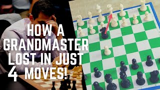 Best Checkmate in 4 Moves: How a Grandmaster lost in 4 moves!