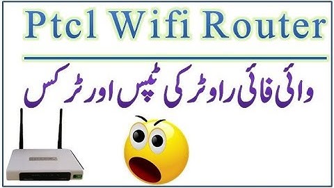 Top 3 Ptcl Broadband Wifi Router Settings You Should Know |Urdu/Hindi|