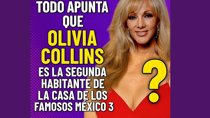 “¡CONFIRMADO? Olivia Collins sería la SEGUNDA HABITANTE de La Casa de los Famosos ¿Te lo esperabas?”