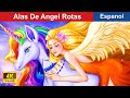 Alas De Angel Rotas 🦄👸 Mystery Of Broken Angel Wings in Spanish ️🌈 @WOASpanishFairyTales