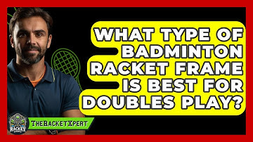 What Type Of Badminton Racket Frame Is Best For Doubles Play? - The Racket Xpert