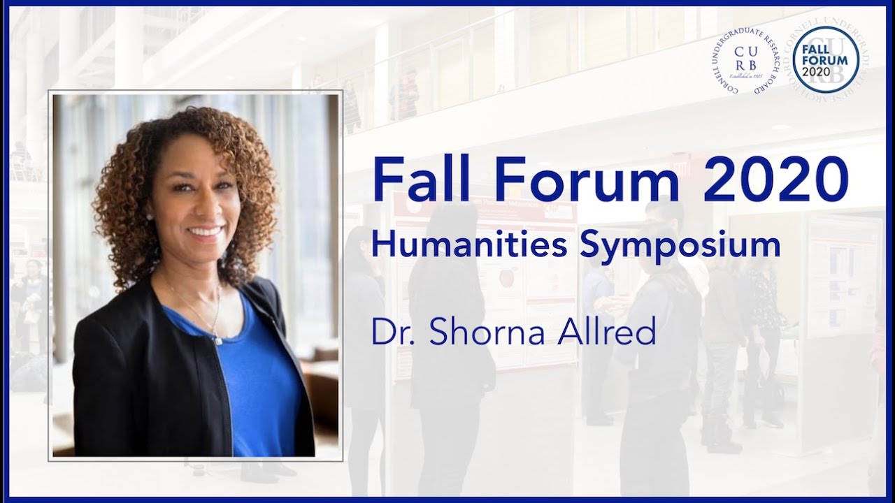 Fall Forum 2020 Humanities Minisymposium - Dr. Shorna Allred | CURB