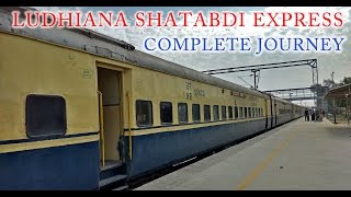 Full Journey Highlights : Onboard 12037 Ludhiana SHATABDI Express (Indian Railways)
