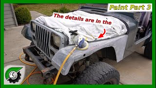 Most important steps of paint? Jeep Paint Part 3