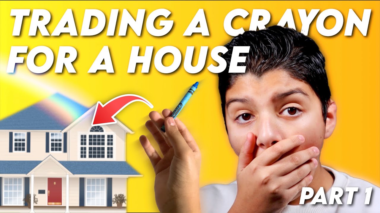 TRADING A CRAYON FOR A HOUSE!! Trade Up Challenge PART 1 YouTube