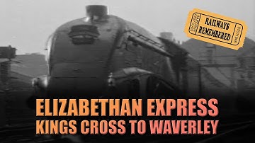 Elizabethan Express - British Transport Films Kings Cross to Waverley in 1954