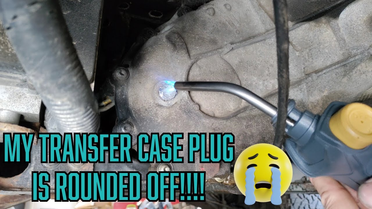 my-transfer-case-fill-plug-is-stripped-youtube