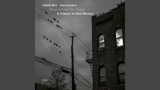 Video thumbnail of "Jakob Bro - Song To An Old Friend"
