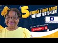 Weight Watchers Pros Review | Five Reasons I Love Weight Watchers | Healthy Weight Lose Journey