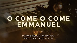 O Come O Come Emmanuel - Piano & Hope Christmas | Instrumental