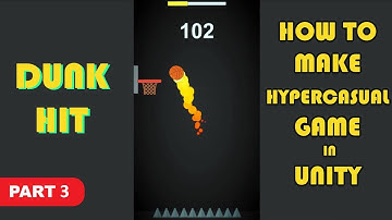 How to Make a Hyper casual Game in Unity | Dunk Hit Game | Part 3