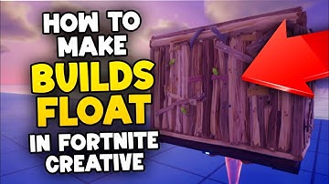 How to Make Builds Float in Fortnite Creative