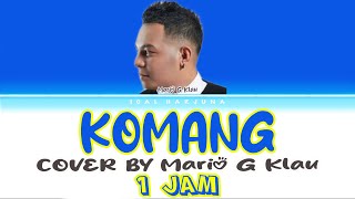 MARIO G KLAU KOMANG 1 JAM