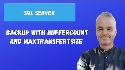 BACKUP WITH BUFFERCOUNT and MAXTRANSFERTSIZE | SQL server