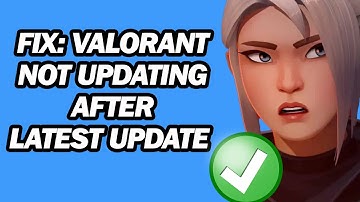 Fix: Valorant Not Updating After Latest Update | Step by Step