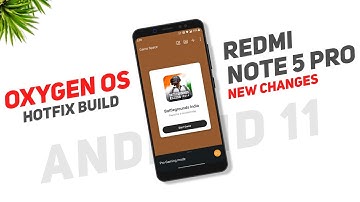 Oxygen OS 11.0.9.9 Hotfix | Redmi Note 5 Pro | Android 11 | Fixed Video Recording, Remove QTI Haptic