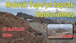 Hıdırlık Tepe'ye ne olmuş (27.02.2022)