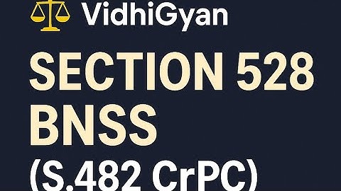 S 528 BNSS ( S 482 crpc ) Inherent power of High court