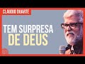 Cláudio Duarte - A surpresa que Jesus quer te dar